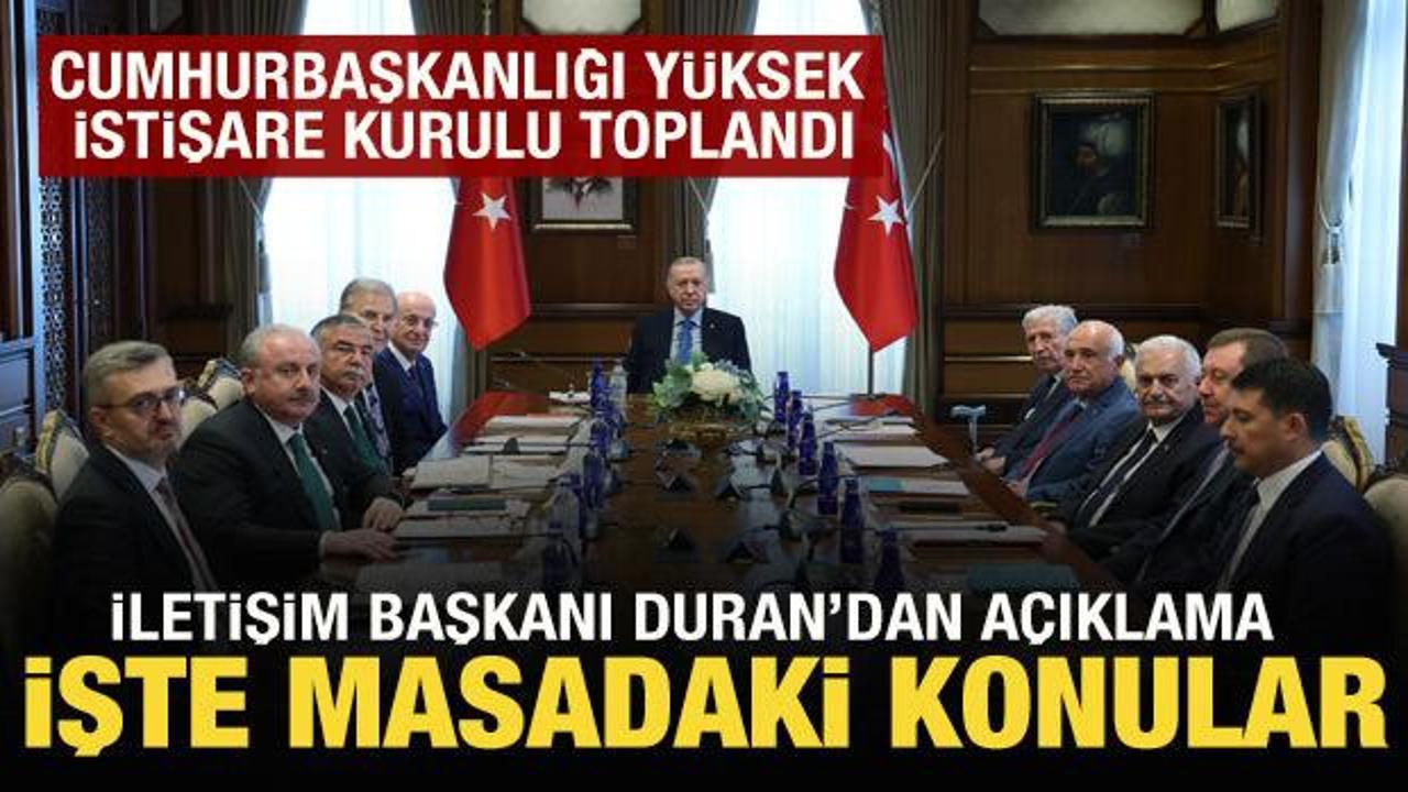 Cumhurbaşkanlığı Yüksek İstişare Kurulu toplandı: İletişim Başkanı Duran'dan açıklama