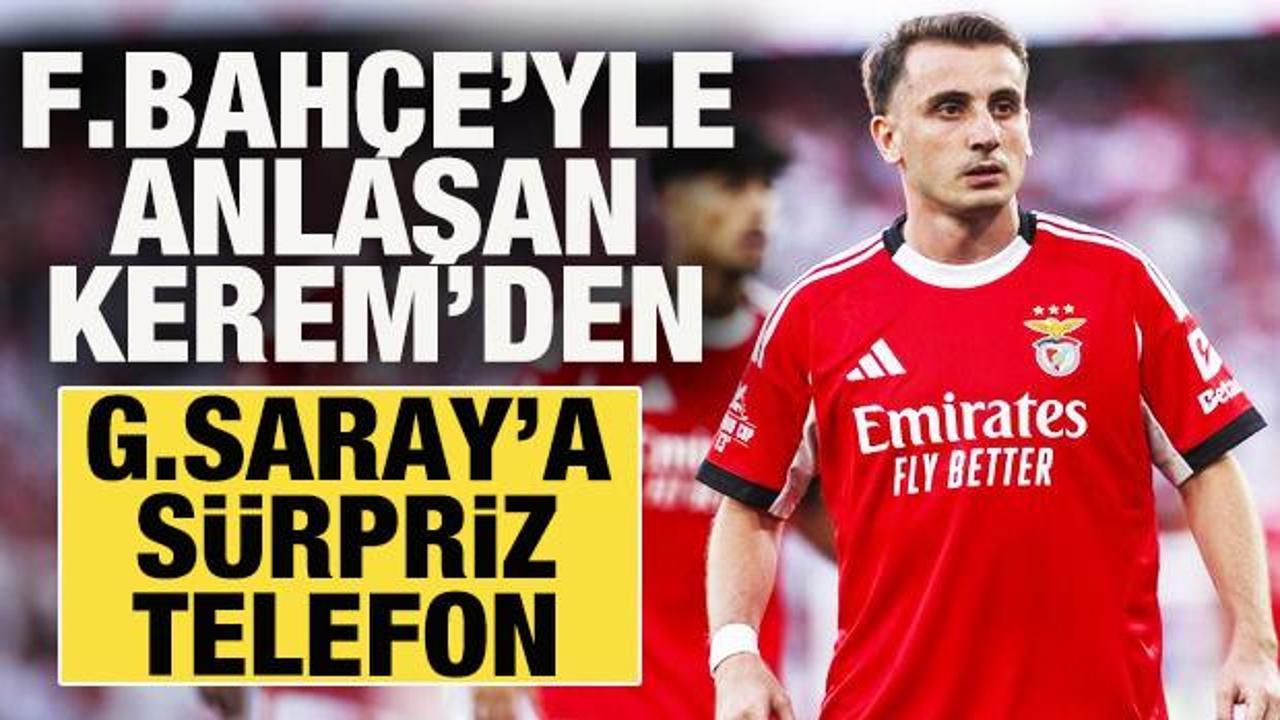 Fenerbah&ccedil;e ile anlaşan Kerem Akt&uuml;rkoğlu'ndan Galatasaray'a s&uuml;rpriz telefon