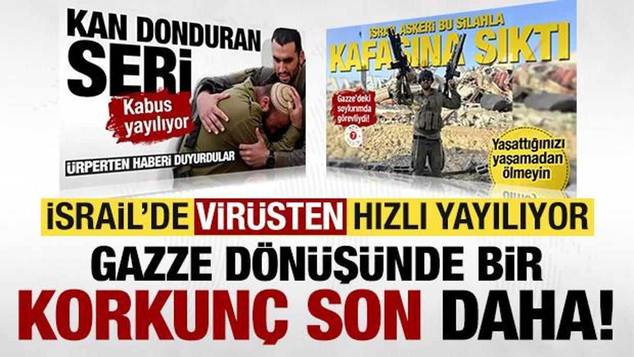 İsrail'de virüsten hızlı yayılıyor! Gazze'den döndükten sonra bir feci son daha