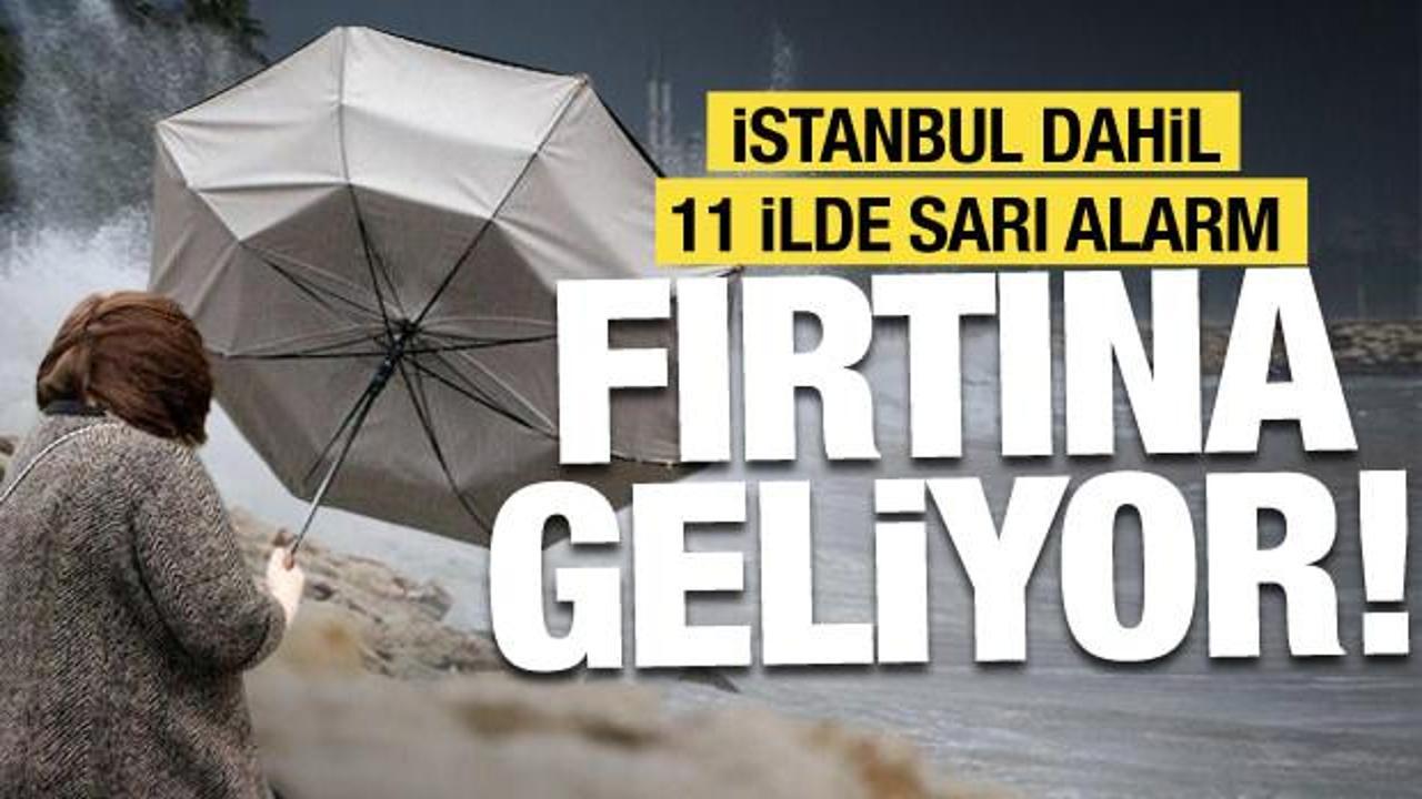 İstanbul, İzmir, Çanakkale... Meteoroloji'den 11 il için sarı alarm: Fırtına geliyor!