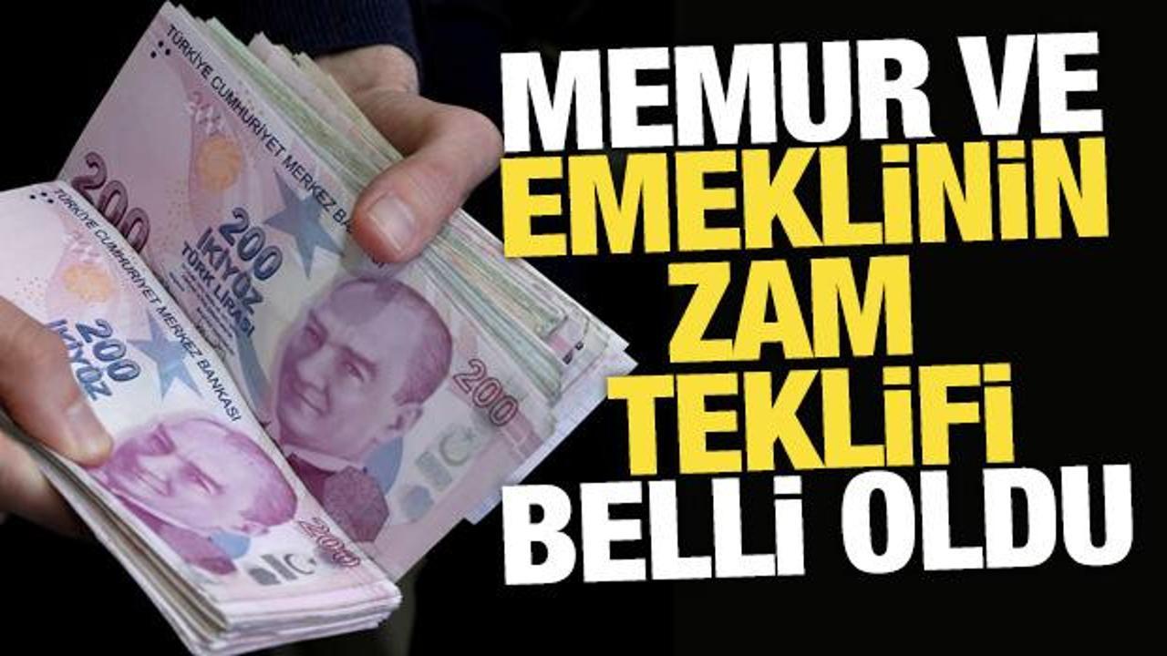  Memur ve emeklinin yeni zam teklifi belli oldu
