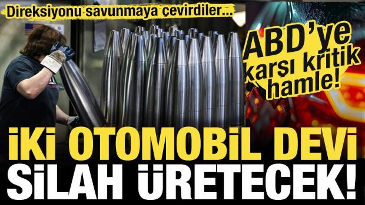 Rotasını savunmaya çevirdi! Dünyaca ünlü iki otomobil devi silah üretecek!