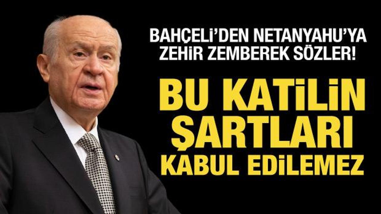 Son Dakika: Bahçeli'den Netanyahu'ya sert tepki