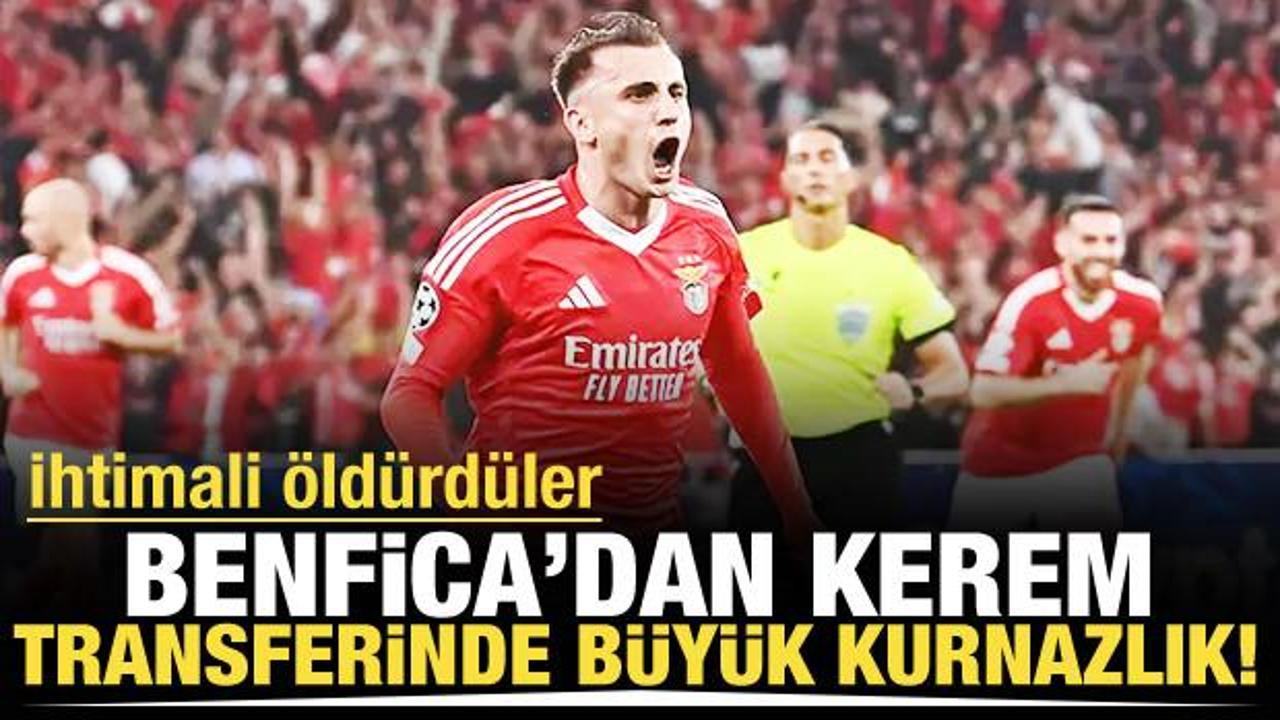 Benfica'dan Kerem transferinde büyük kurnazlık! İhtimali öldürdüler