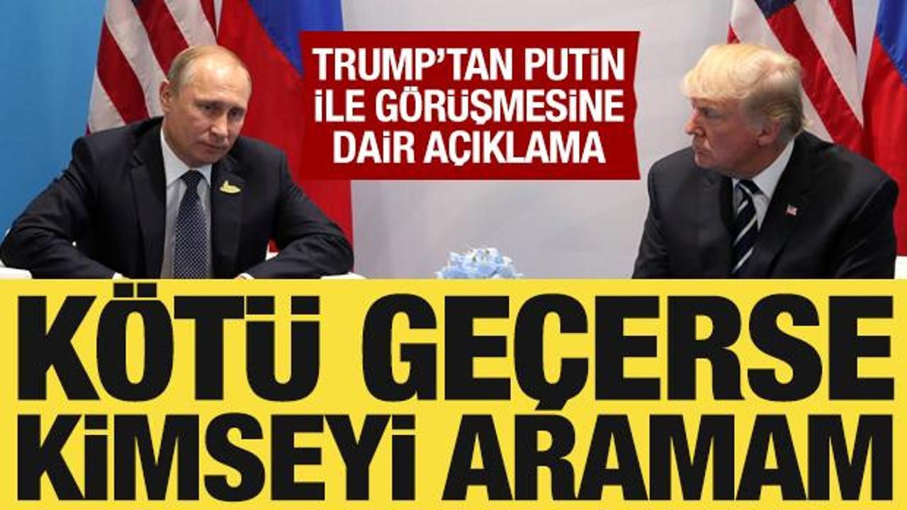 Trump'tan Putin ile g&ouml;r&uuml;şmesine dair a&ccedil;ıklama