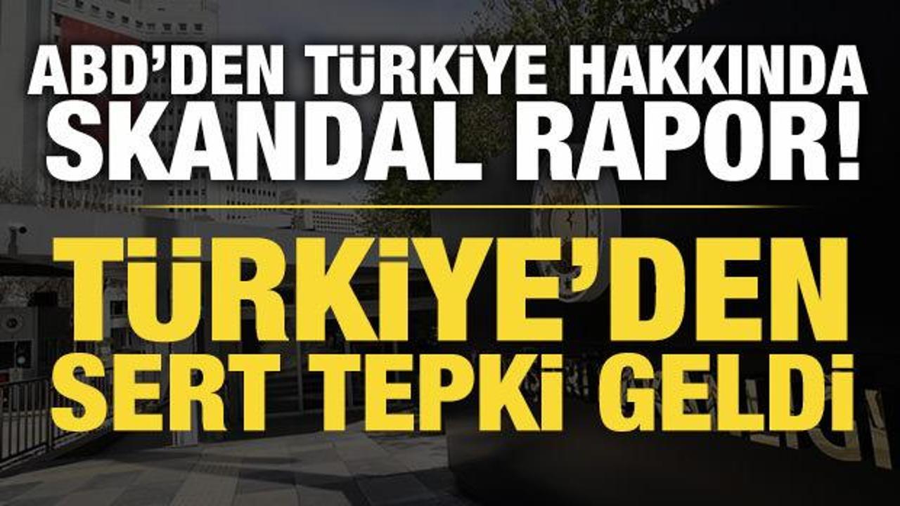 Türkiye'den ABD'deki rapora tepki