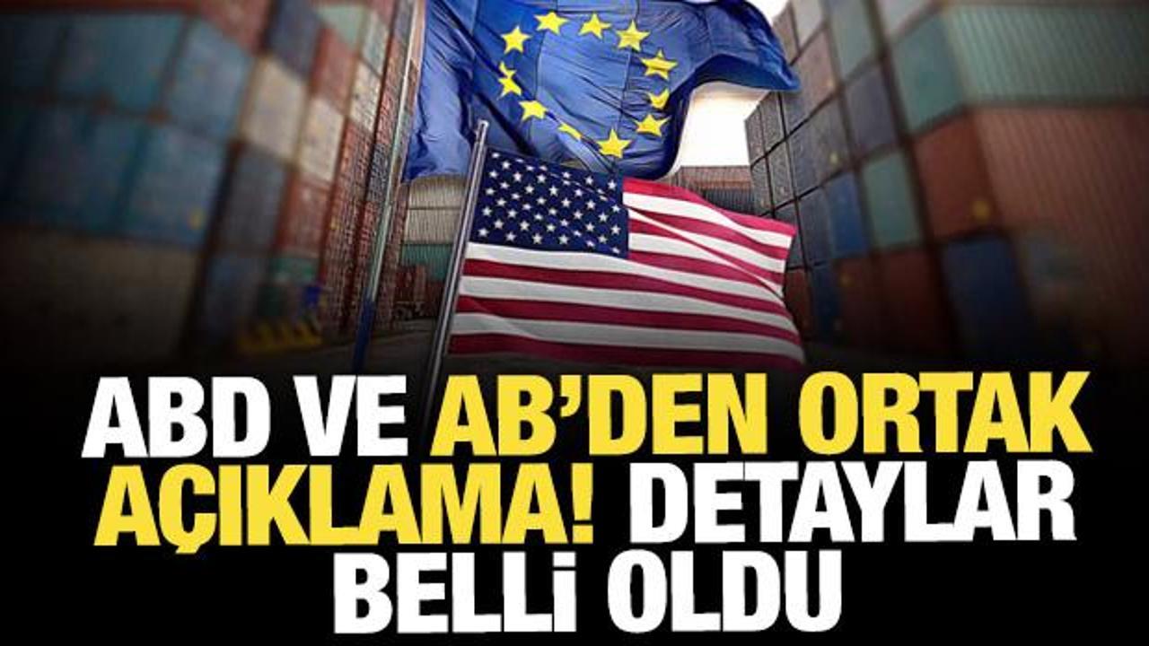 AB ve ABD ticaret anlaşmasının detaylarını paylaştı