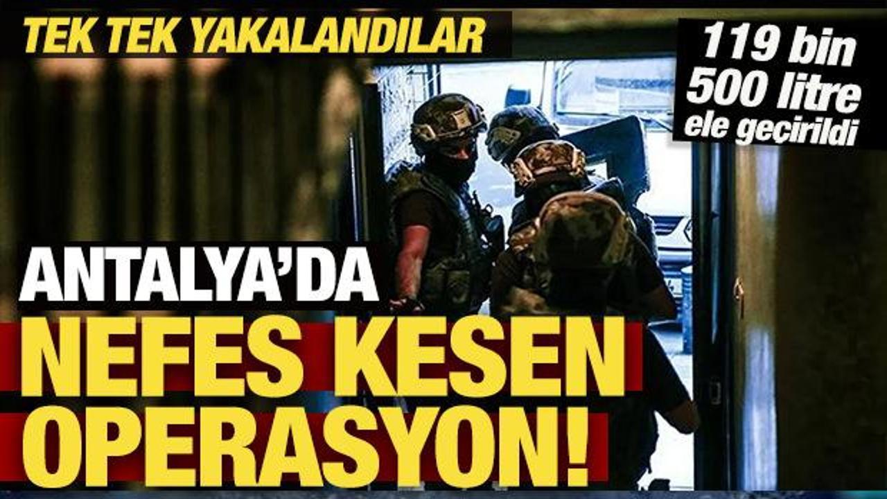 Antalya'da nefes kesen operasyon! 7 şüpheli yakalandı