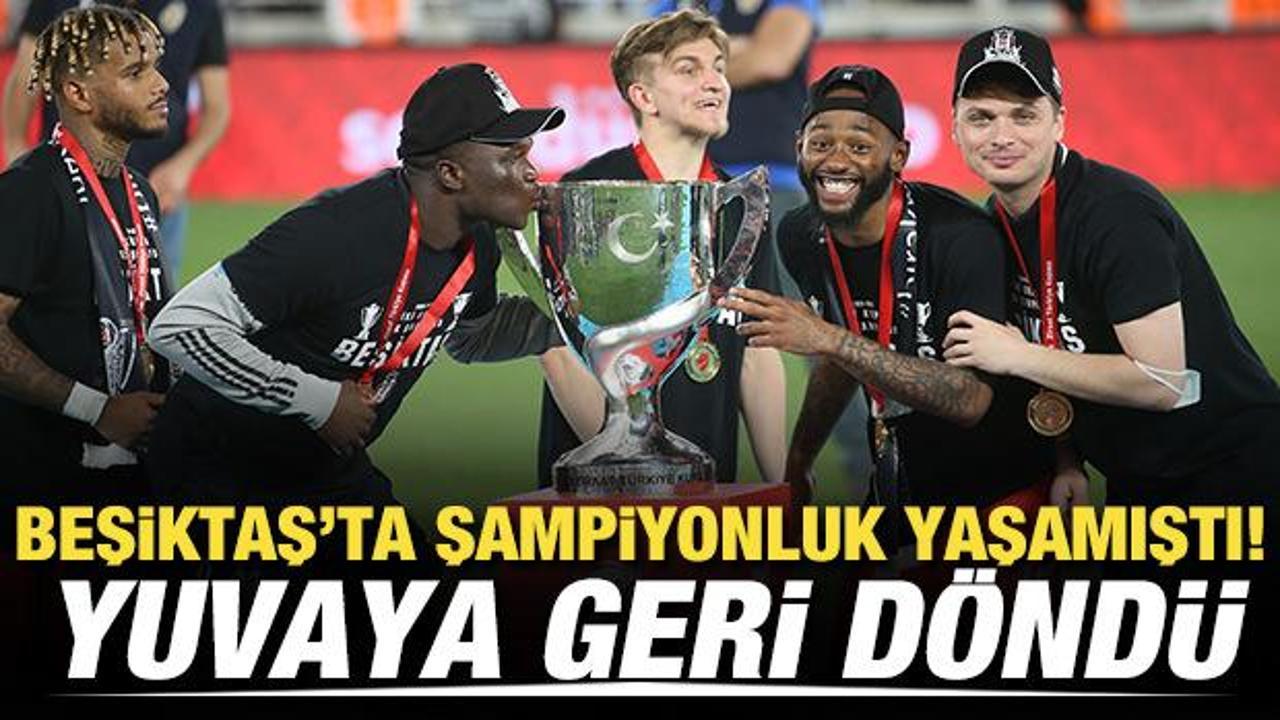 Beşiktaş'ta şampiyonluk yaşamıştı! Yuvaya geri d&ouml;nd&uuml;