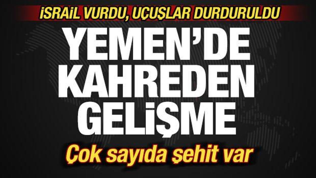 İsrail vurdu, uçuşlar durduruldu! Yemen'de kahreden gelişme: Çok sayıda şehit var