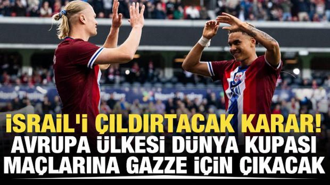 İsrail'i çıldırtacak karar! Avrupa ülkesi Dünya Kupası maçlarına Gazze için çıkacak