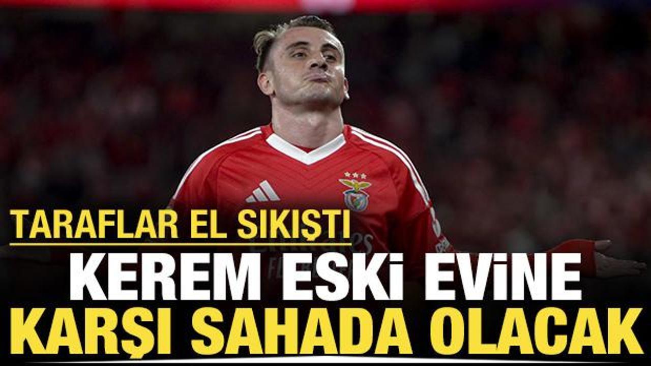 Kerem transferinde pazarlıklar bitti: Eski evine karşı ilk ma&ccedil;ına &ccedil;ıkacak