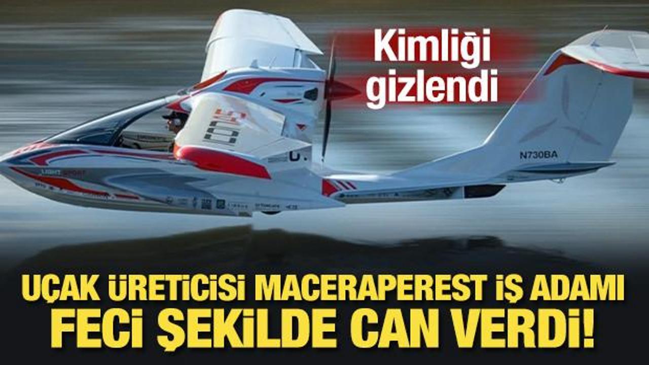 Maceraperest iş adamı, feci şekilde can verdi! Kimliği gizlendi
