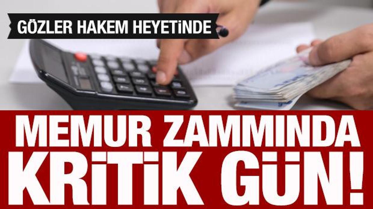 Memur zammında kritik gün! Gözler hakem heyetinde!
