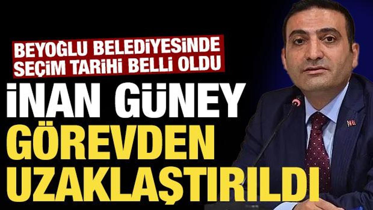 SON DAKİKA: Beyoğlu Belediye Başkanı İnan Güney görevden uzaklaştırıldı 