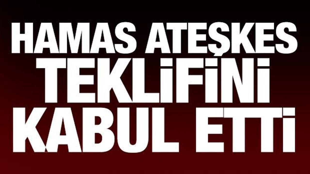 Son dakika: Hamas, ateşkes teklifini kabul etti