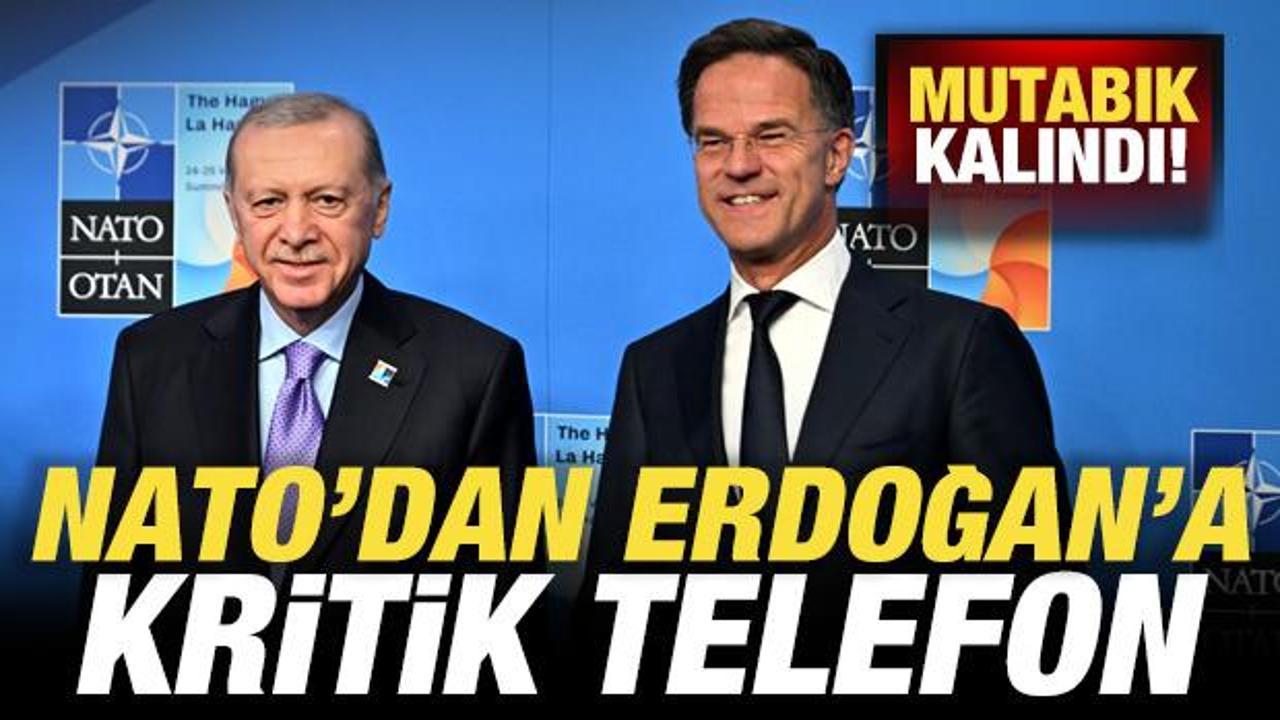 Son dakika: NATO Genel Sekreteri Rutte, Erdoğan'ı aradı! Mutabık kalındı