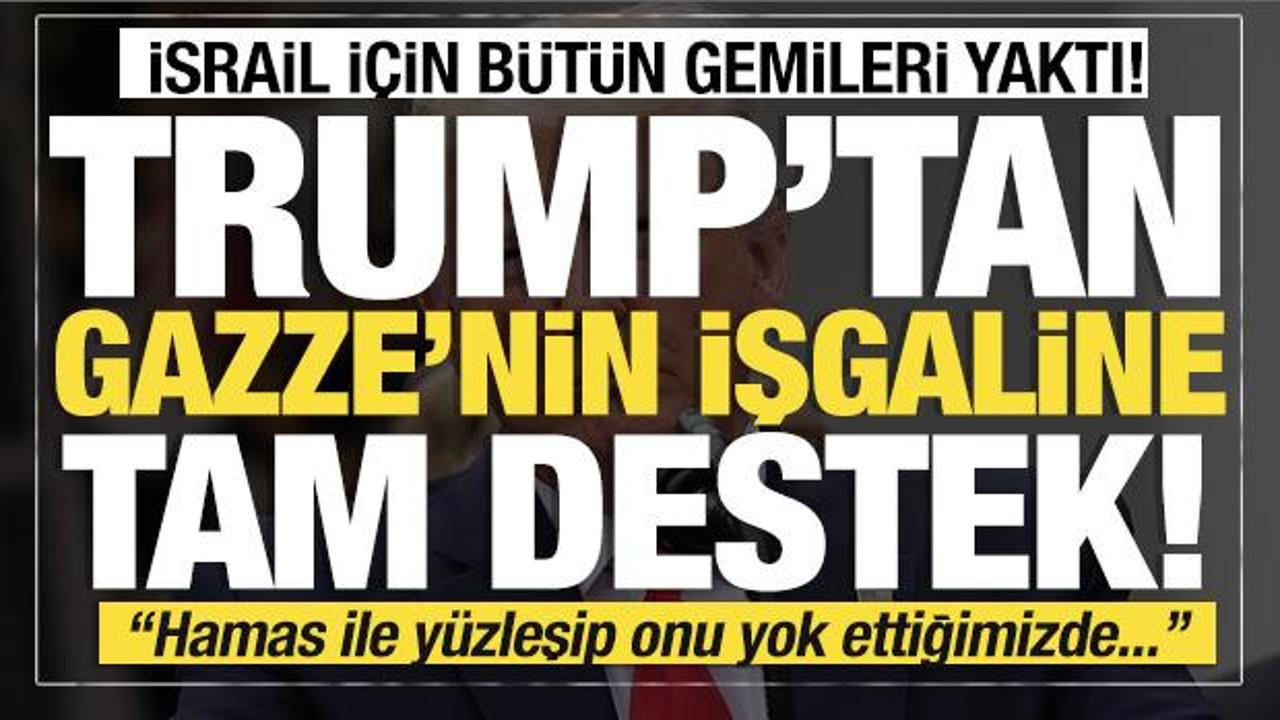 Son dakika... Trump, İsrail için bütün gemileri yaktı! Gazze işgaline tam destek!