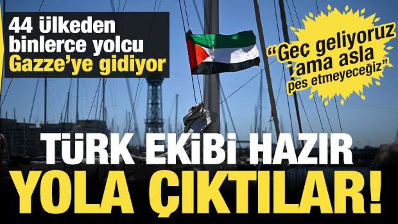44 ülkeden binlerce yolcu Gazze'ye yola çıktı! Türk ekibinin gemileri hazır