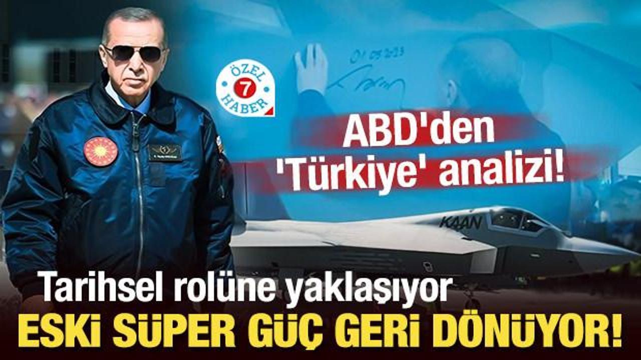 ABD'den 'T&uuml;rkiye' analizi! "Eski s&uuml;per g&uuml;&ccedil; geri d&ouml;n&uuml;yor"