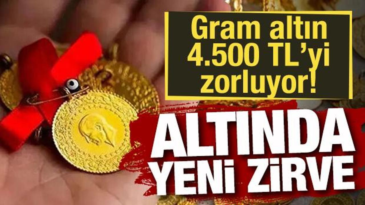Altında yeni zirve: Gram 4.500 TL’yi zorluyor