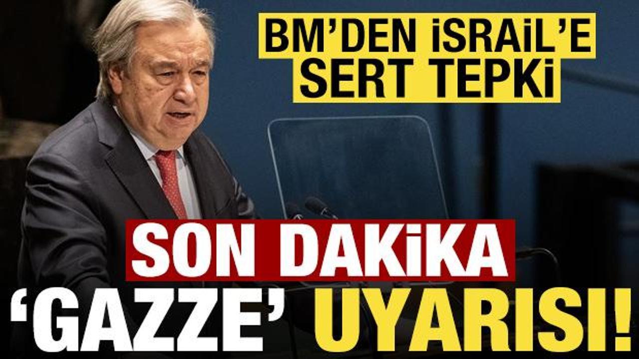 BM'den İsrail'e sert tepki! Son dakika 'Gazze' uyarısı: Kaçmak zorunda kalacaklar!