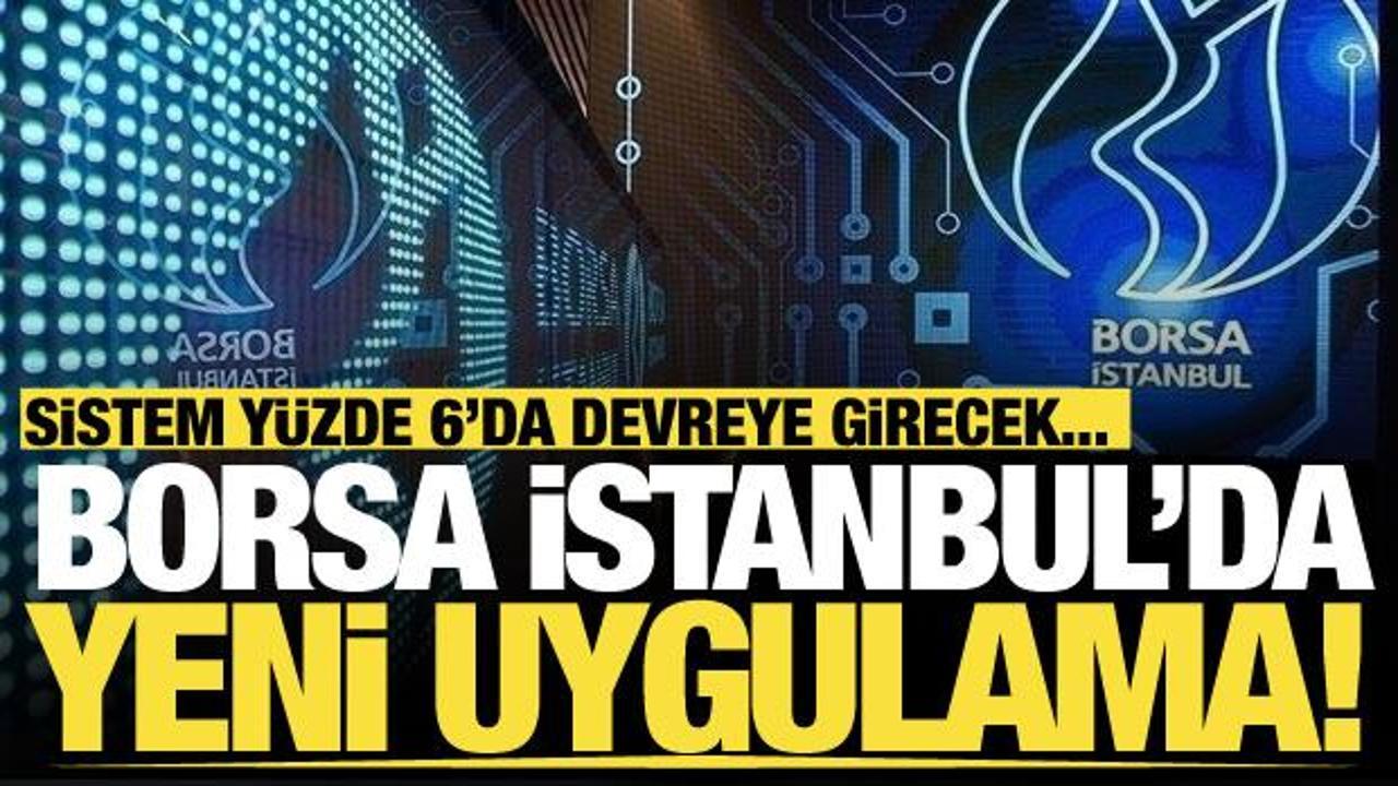 Borsa İstanbul devre kesici sisteminde değişiklik yaptı