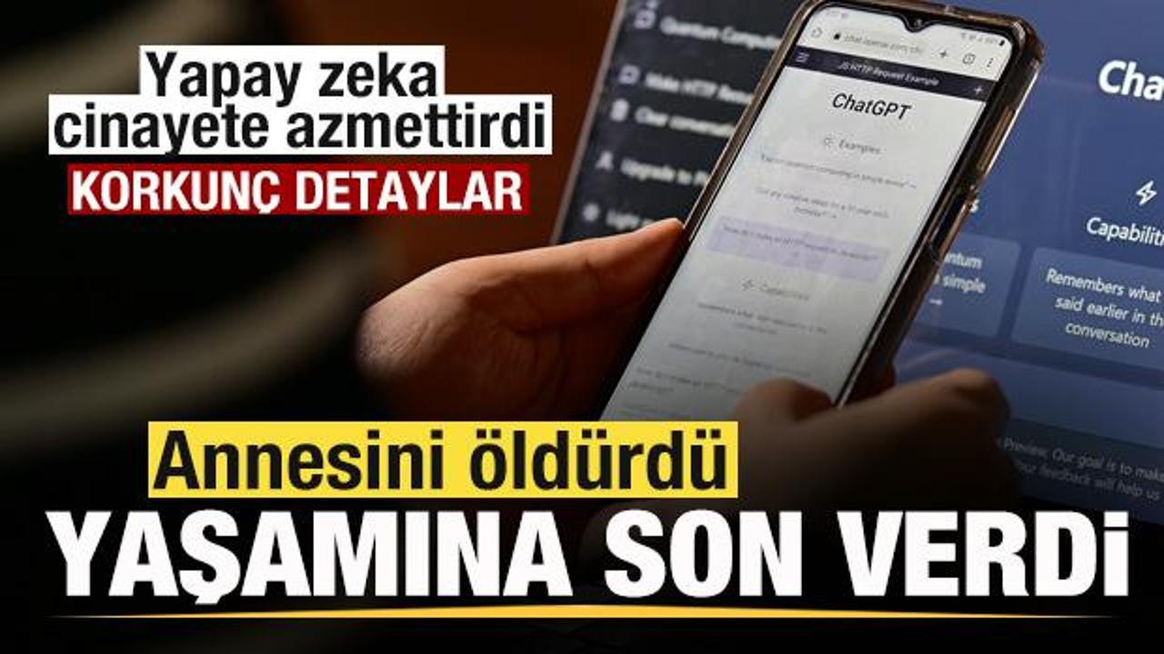 ChatGPT cinayete azmettirdi! Annesini katletti, yaşamına son verdi! Korkunç detaylar