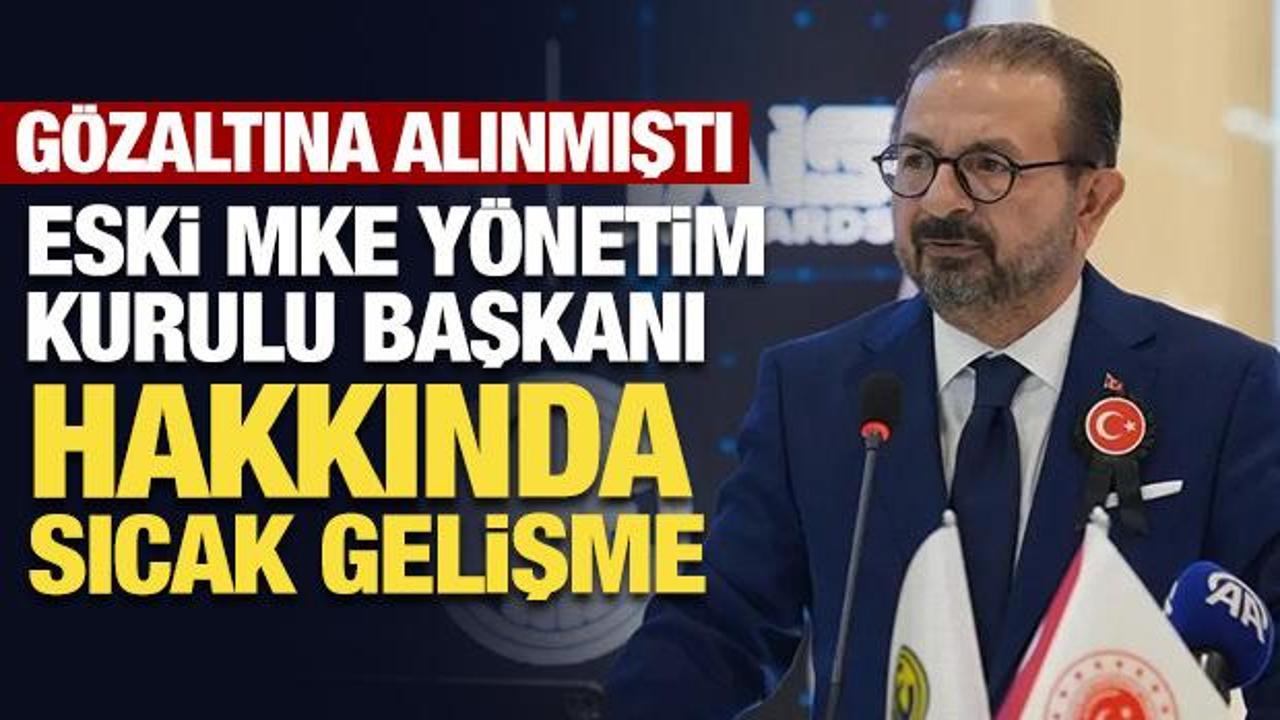 Eski MKE y&ouml;netim kurulu başkanı İsmet Sayhan tutuklandı