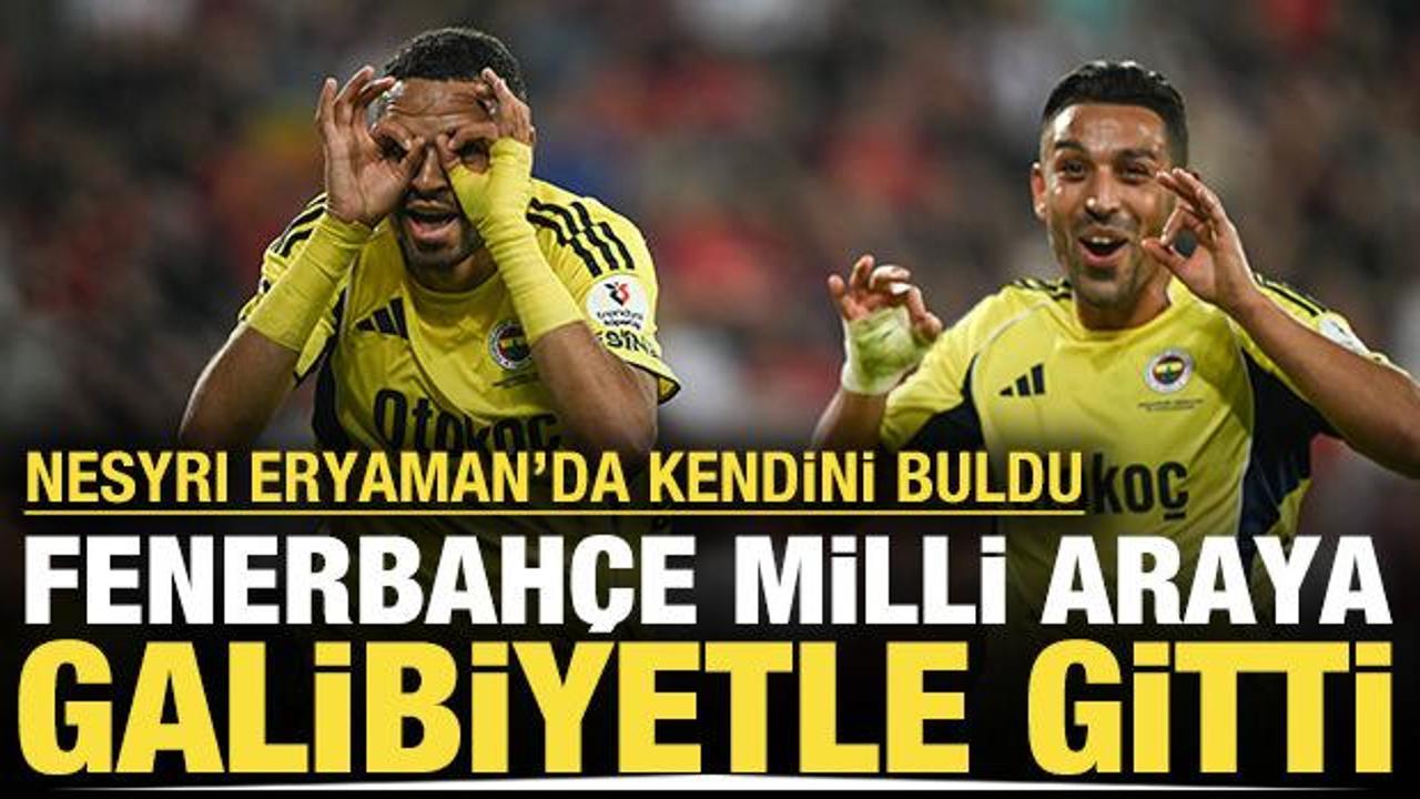 Fenerbah&ccedil;e milli araya galibiyetle gitti: Nesyri Eryaman'da kendini buldu