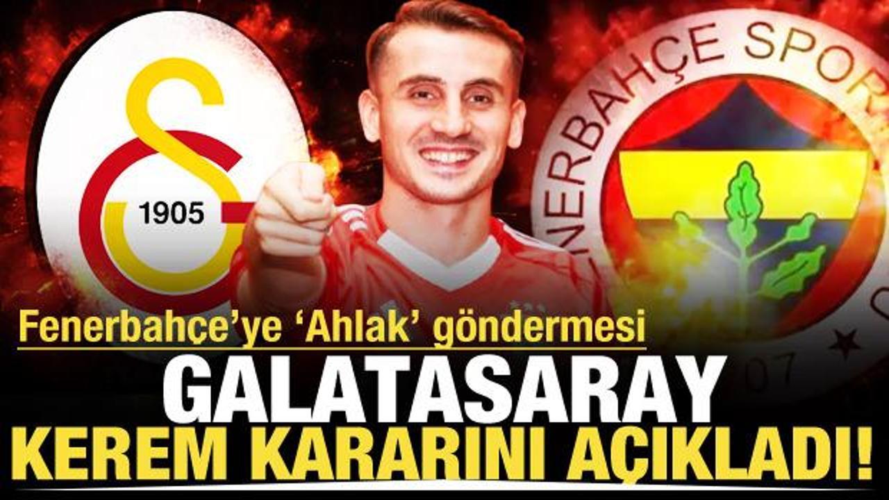 Galatasaray Kerem Akt&uuml;rkoğlu kararını a&ccedil;ıkladı! Fenerbah&ccedil;e'ye &ccedil;ok sert s&ouml;zler