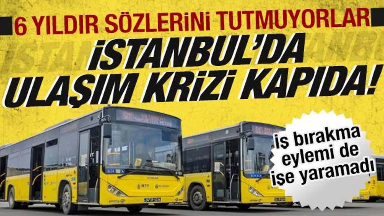 İstanbul'da ulaşım krizi kapıda! '6 yıldır sözlerini tutmuyorlar' İBB'ye sert tepki