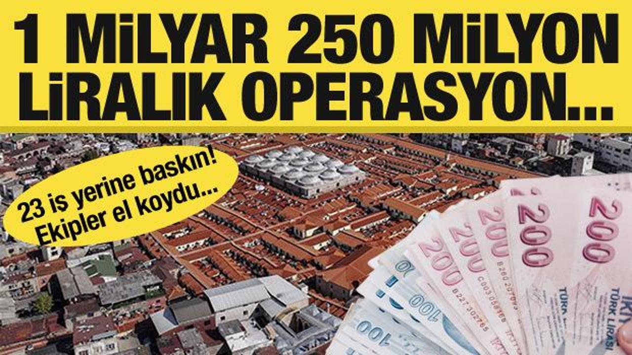 Kapalıçarşı'da 23 iş yerine operasyon: 40 şüpheli gözaltında