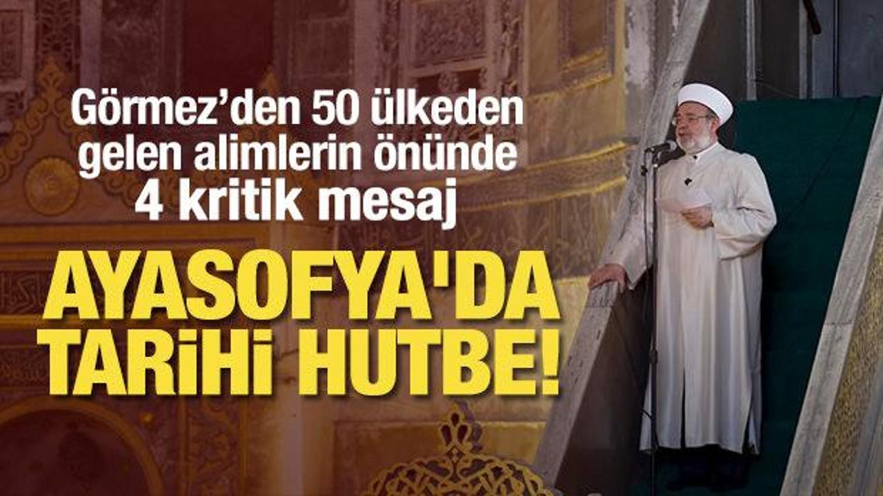 Mehmet Görmez'den Ayasofya'da 50 ülkeden gelen alimlerin önünde tarihi hutbe!
