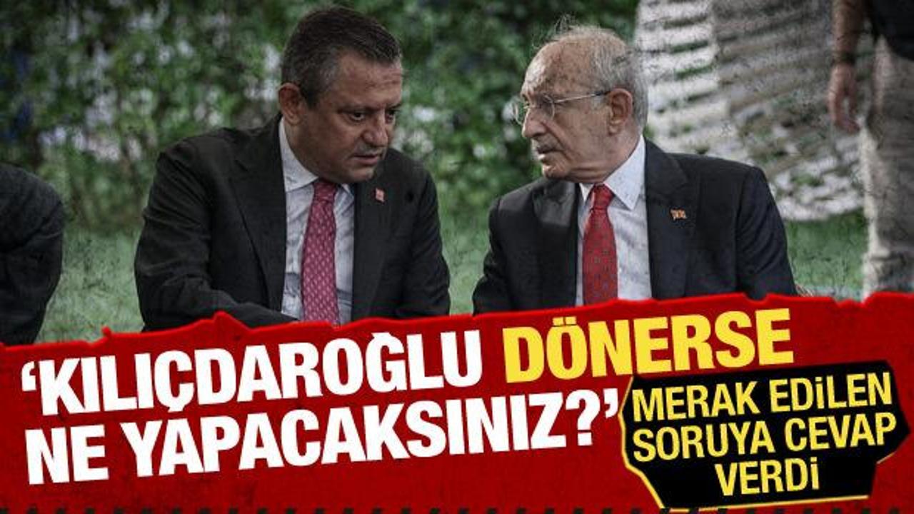 Özgür Özel'den "Kılıçdaroğlu dönerse ne olur?" sorusuna cevap: 'Ne kayyum atanır ne de...'
