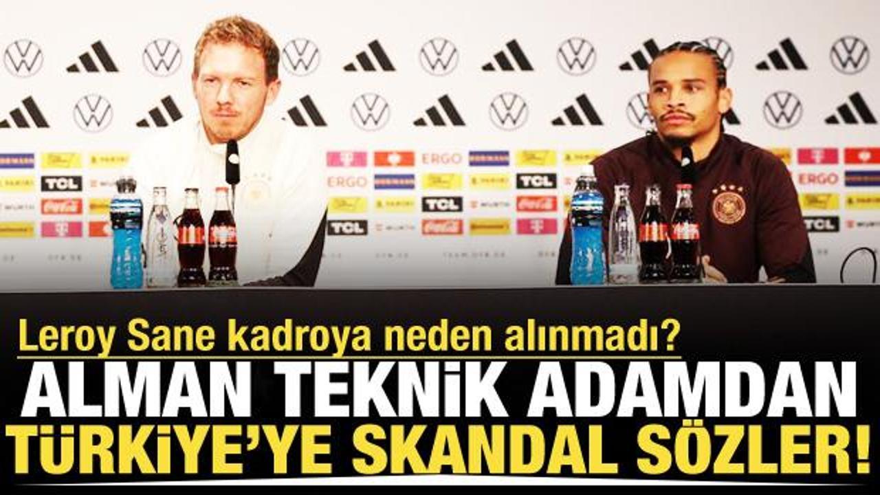 Sane kadroya neden alınmadı? Nagelsmann'dan Türkiye'ye skandal sözler