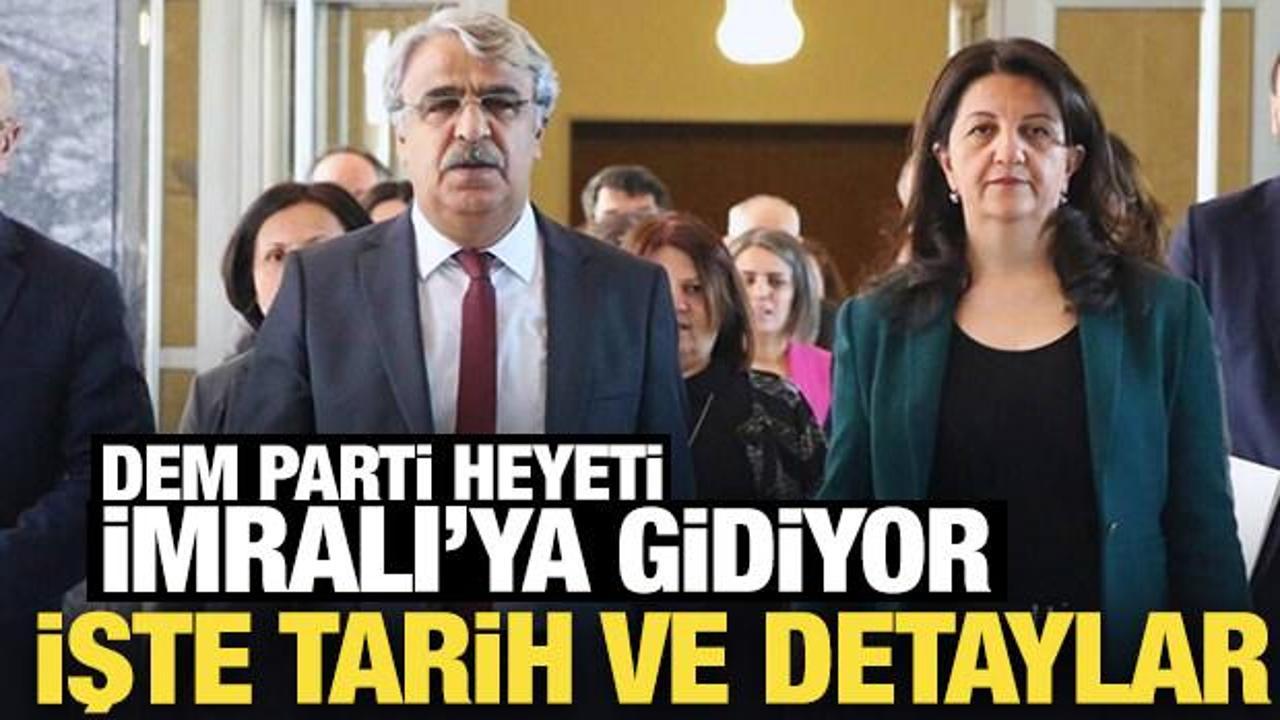 Son Dakika: DEM Parti Heyeti İmralı'ya gidiyor: İşte tarih ve detaylar
