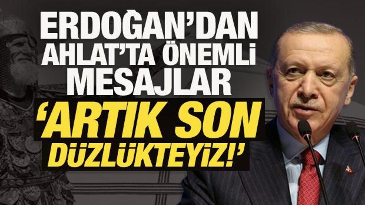 Son Dakika: Erdoğan'dan Ahlat'tan önemli mesajlar: Artık son düzlükteyiz!