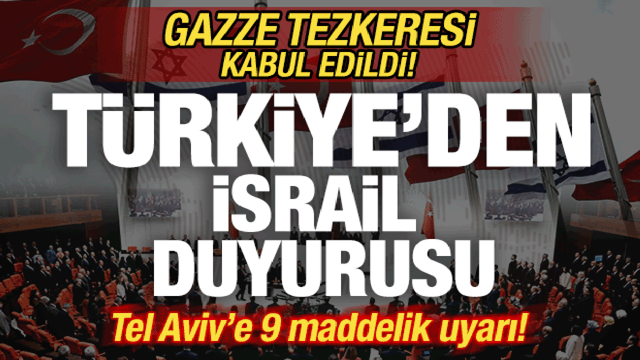 Son dakika: TBMM tezkeresi kabul edildi! Türkiye'den İsrail duyurusu! Tüm ülkelere mesaj