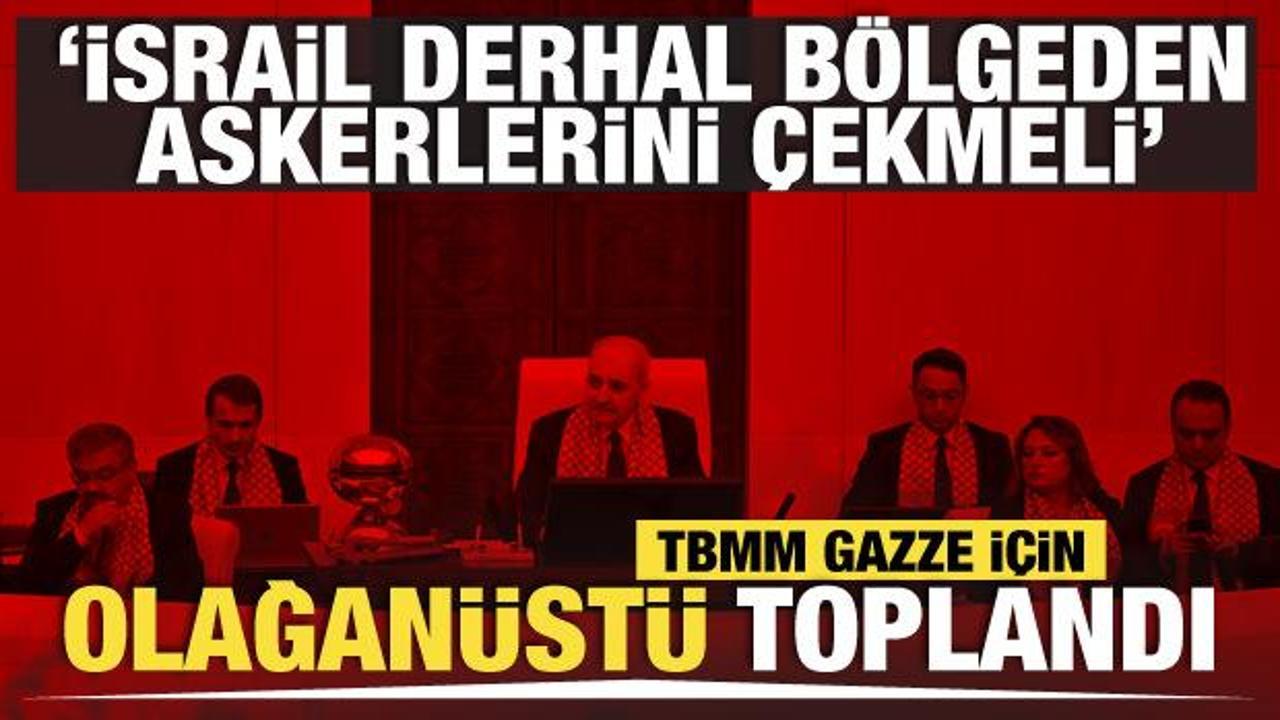 TBMM Gazze için olağanüstü toplandı! Numan Kurtulmuş'tan önemli açıklamalar