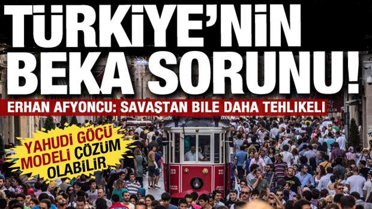 Türkiye için beka sorunu: Erhan Afyoncu'dan nüfus politikası için kritik çözüm