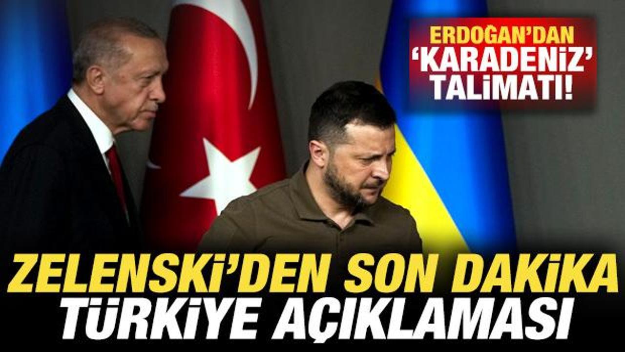 Zelenski'den son dakika Türkiye açıklaması! Erdoğan'dan 'Karadeniz' talimatı
