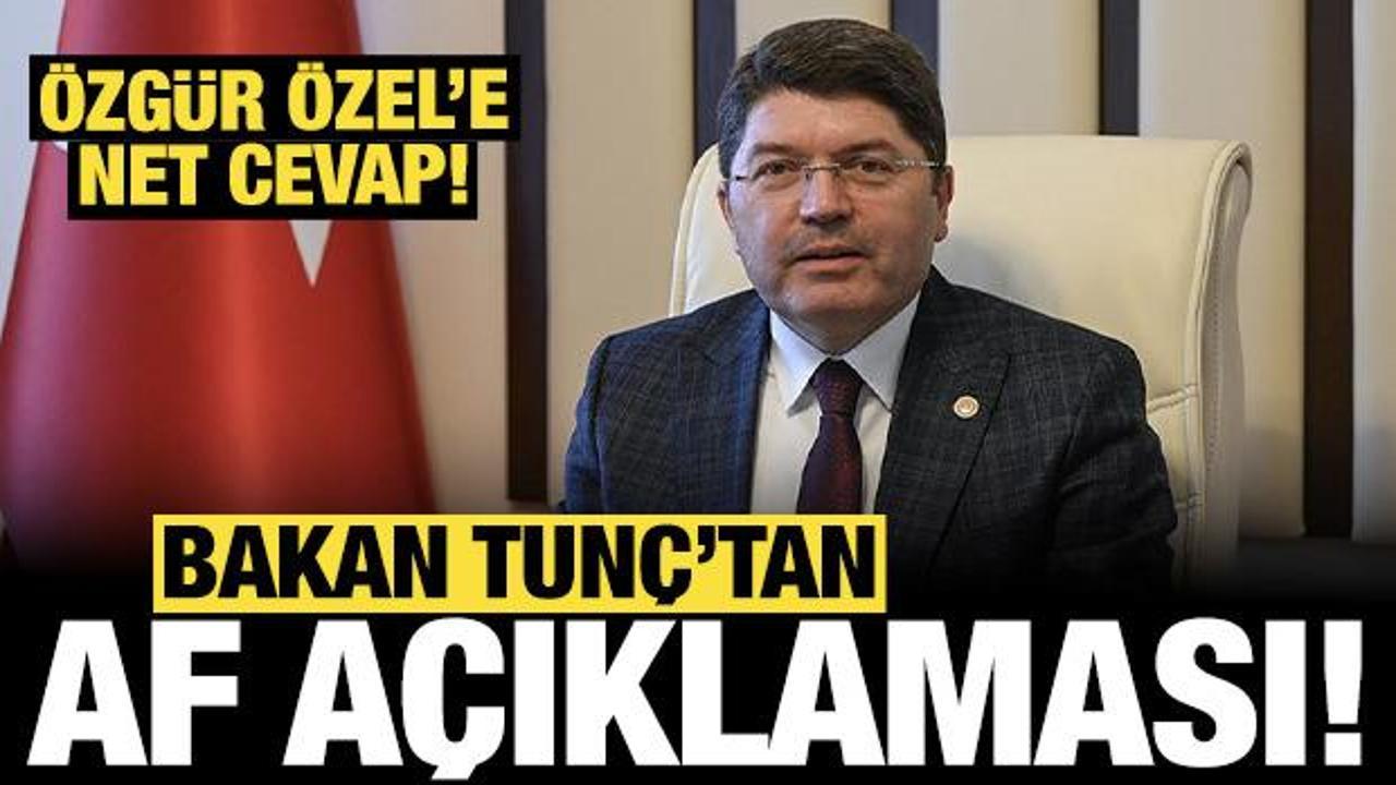Adalet Bakanı Yılmaz Tunç'tan son dakika "af" açıklaması!