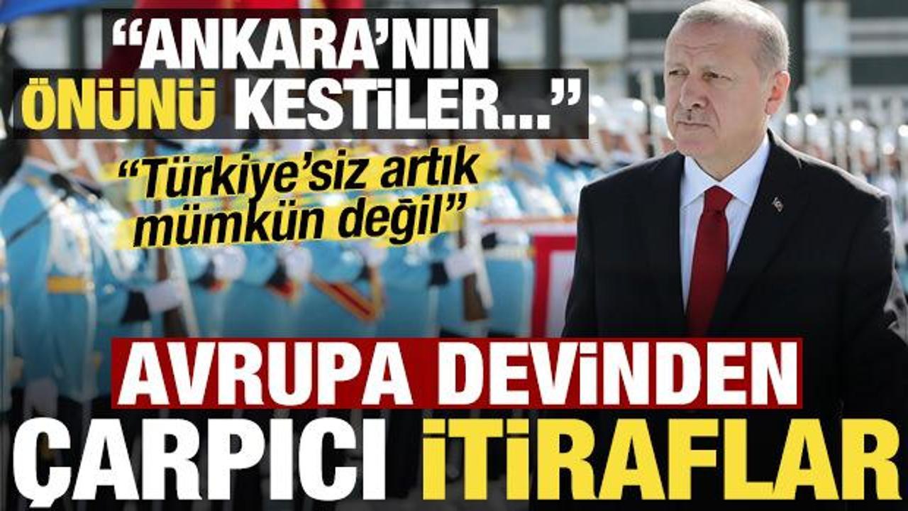 Avrupa devinden itiraf: Türkiye'nin önü kesildi...