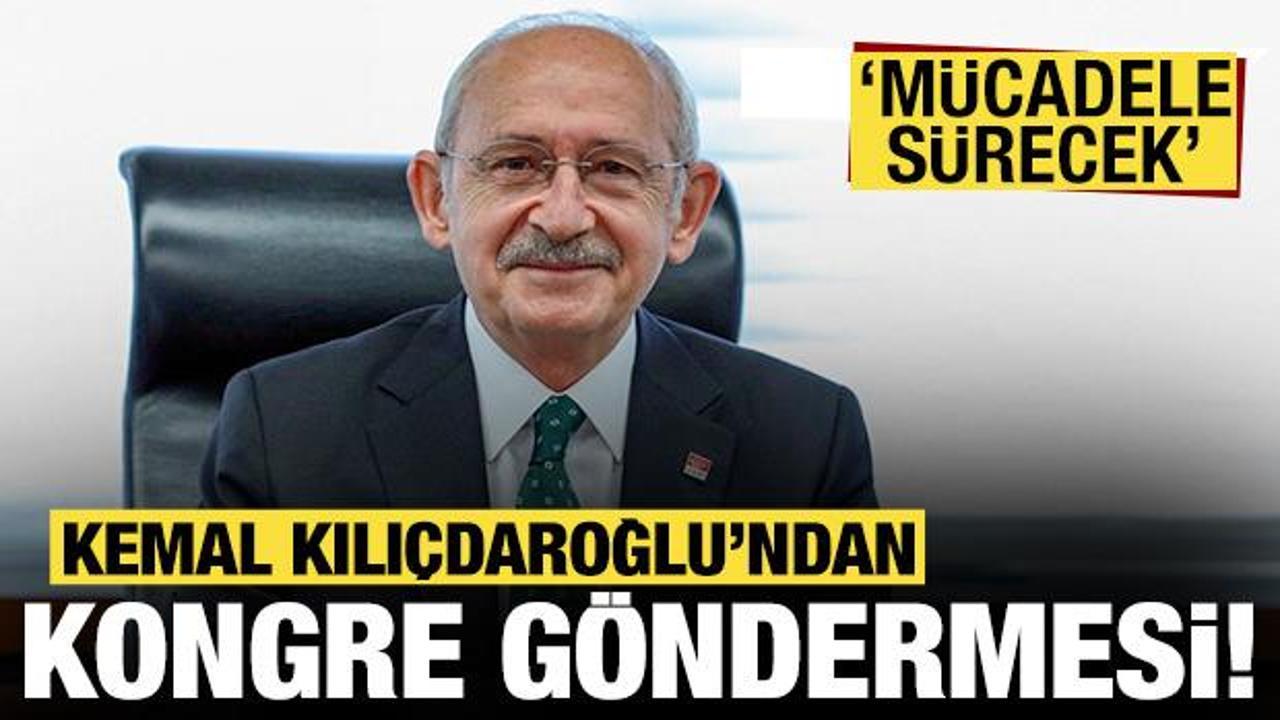 CHP eski Genel Başkanı Kemal Kılıçdaroğlu'ndan son dakika kongre göndermesi!