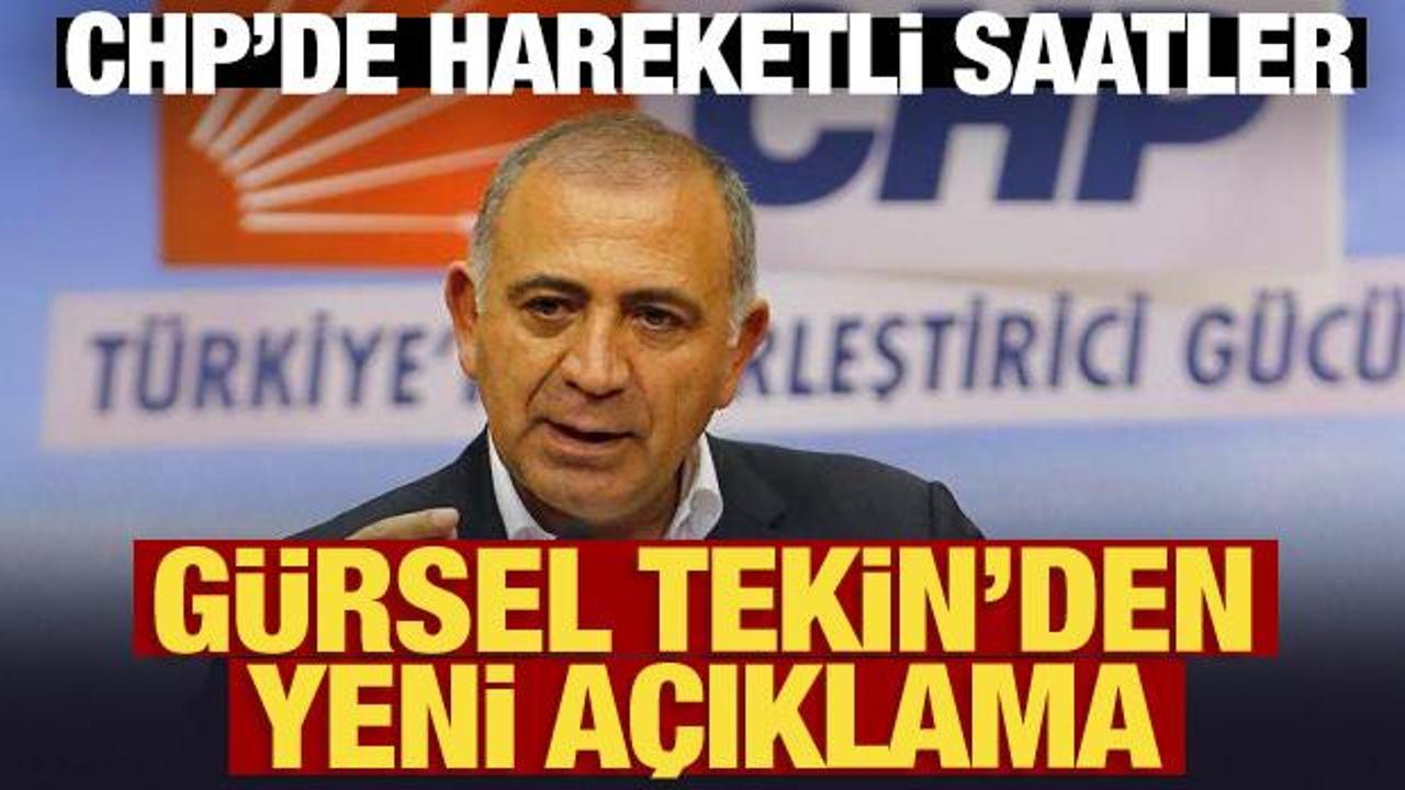 CHP'de hareketli saatler: Gürsel Tekin'den yeni açıklama