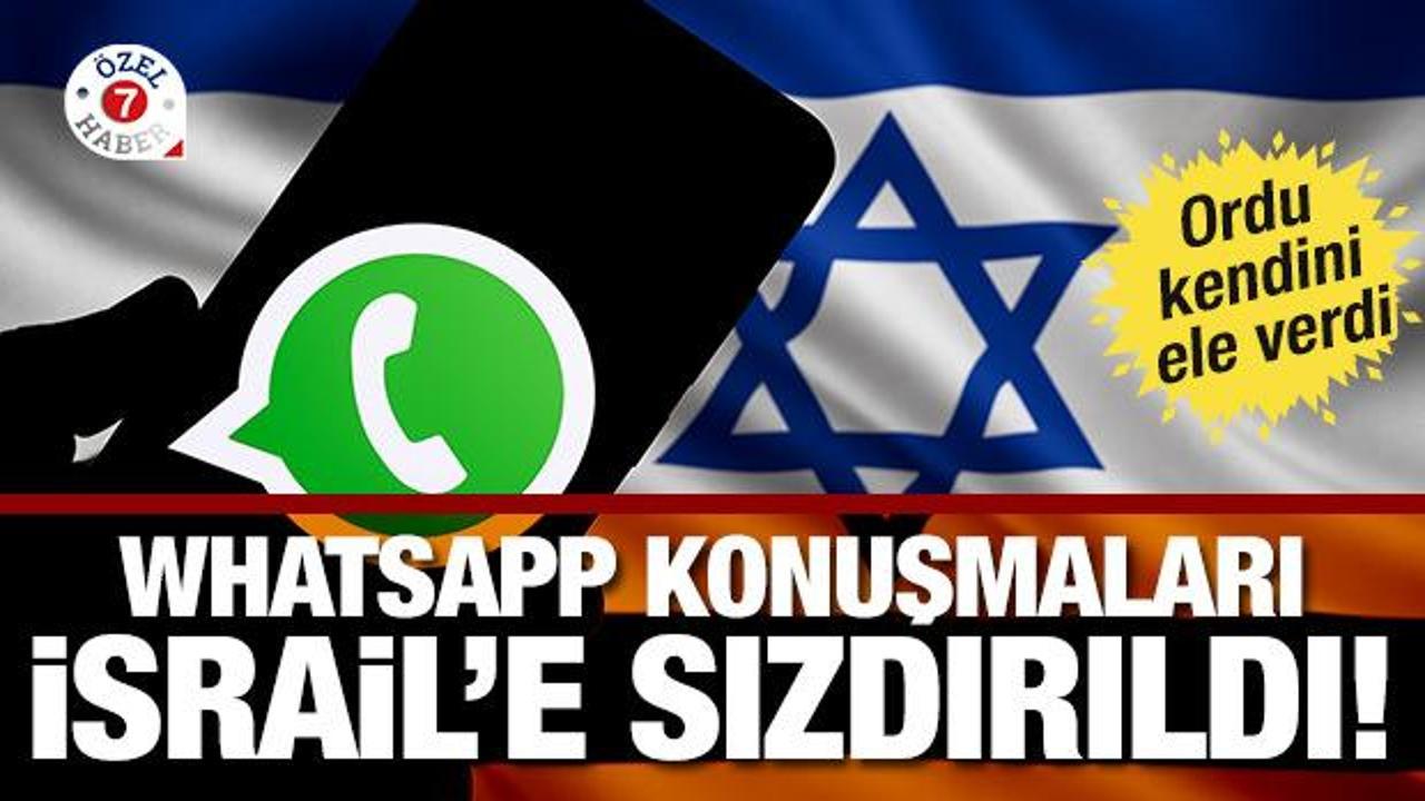 Hani gizliydi? Whatsapp'taki sesli konuşmalar İsrail'e sızdırılmış! Ordu kendini ele verdi