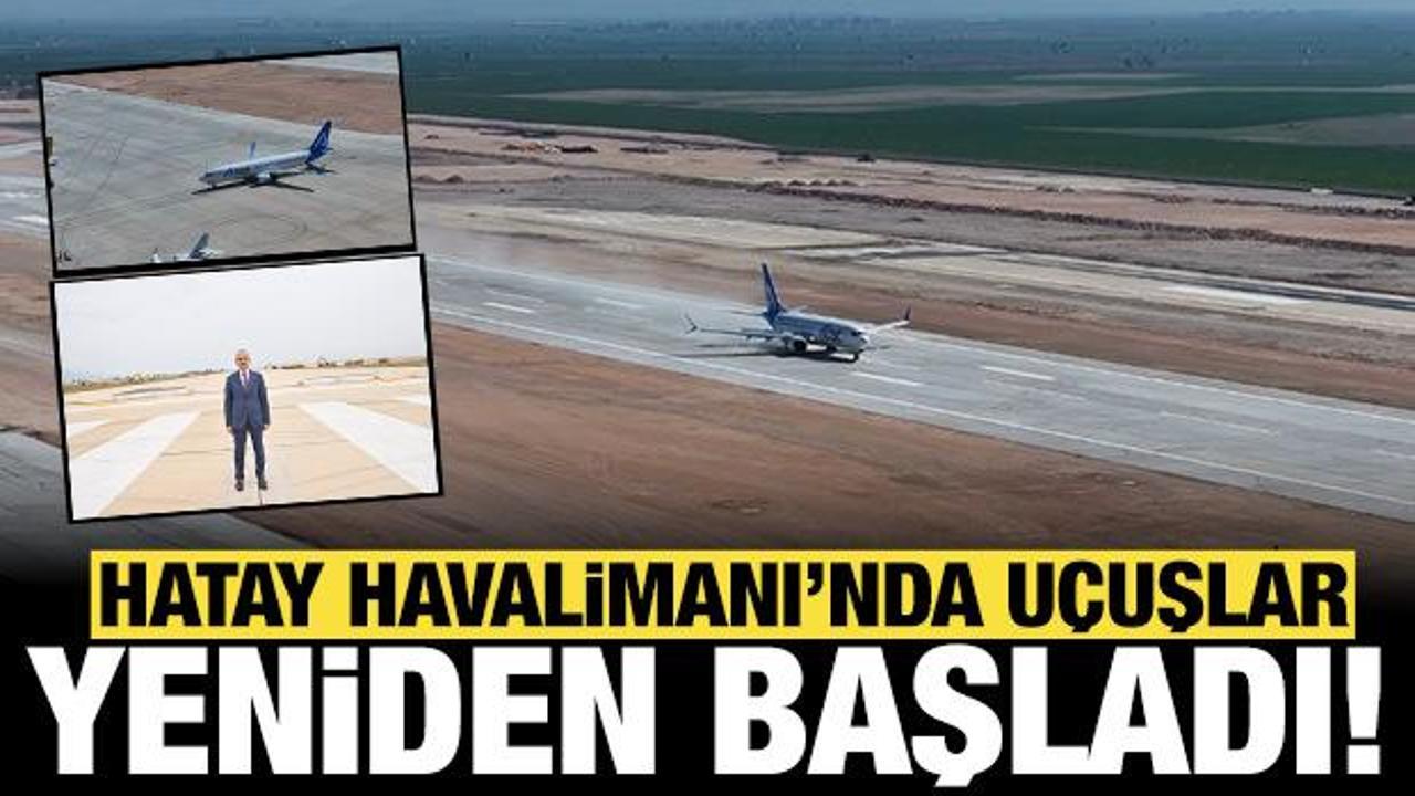 Hatay Havalimanı'nda uçuşlar yeniden başladı