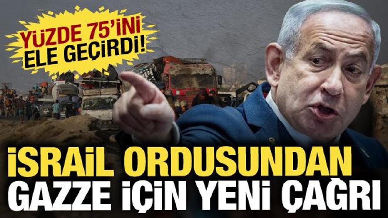 İsrail tahliye çağrısı yaptı! Gazze'nin yüzde 75'ini kontrol altına aldı