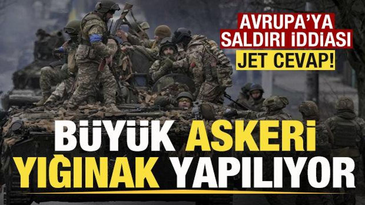 NATO duyurdu! Orduda hareketlilik! Büyük bir yığma yapılıyor! Saldırı iddiasına jet cevap!